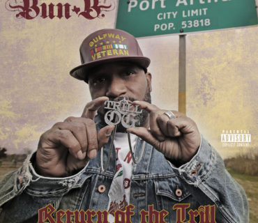 Bun B Unveils ‘Return of the Trill’ Tracklist