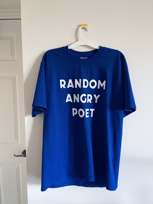 blue shirt with white all caps text that reads RANDOM ANGRY POET